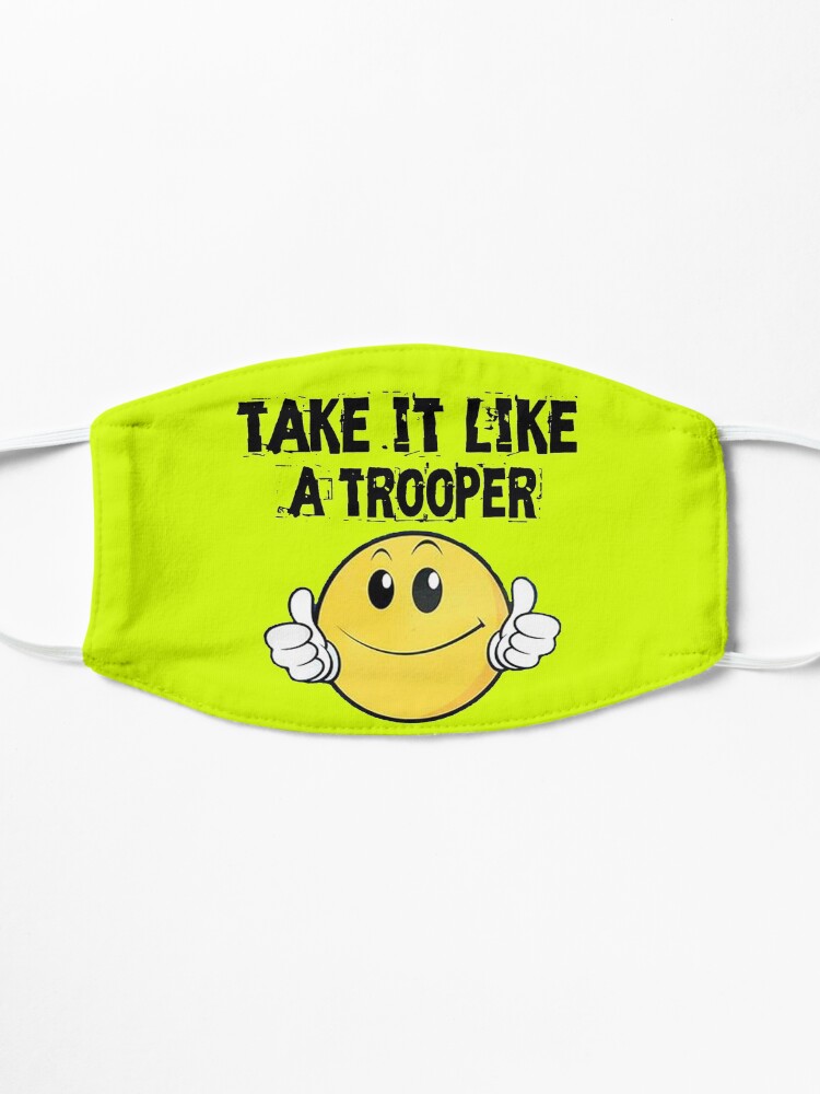 Alternate view of Take It Like A Trooper Mask