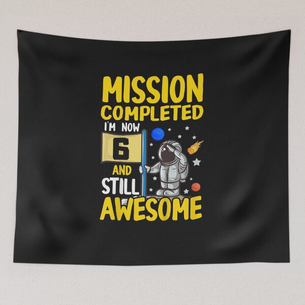 Item preview, Space Birthday Party Mission Completed I'm Now 6 And Still Awesome 6th Birthday Boys Astronaut designed and sold by YananWu83.