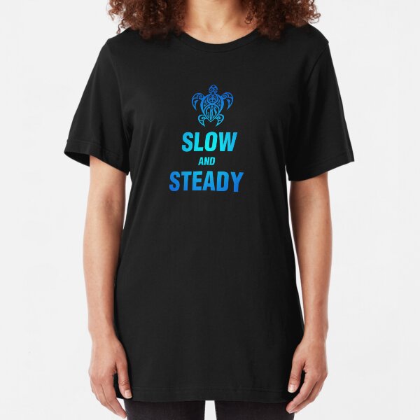 GBS - Slow and Steady BLUE Slim Fit T-Shirt