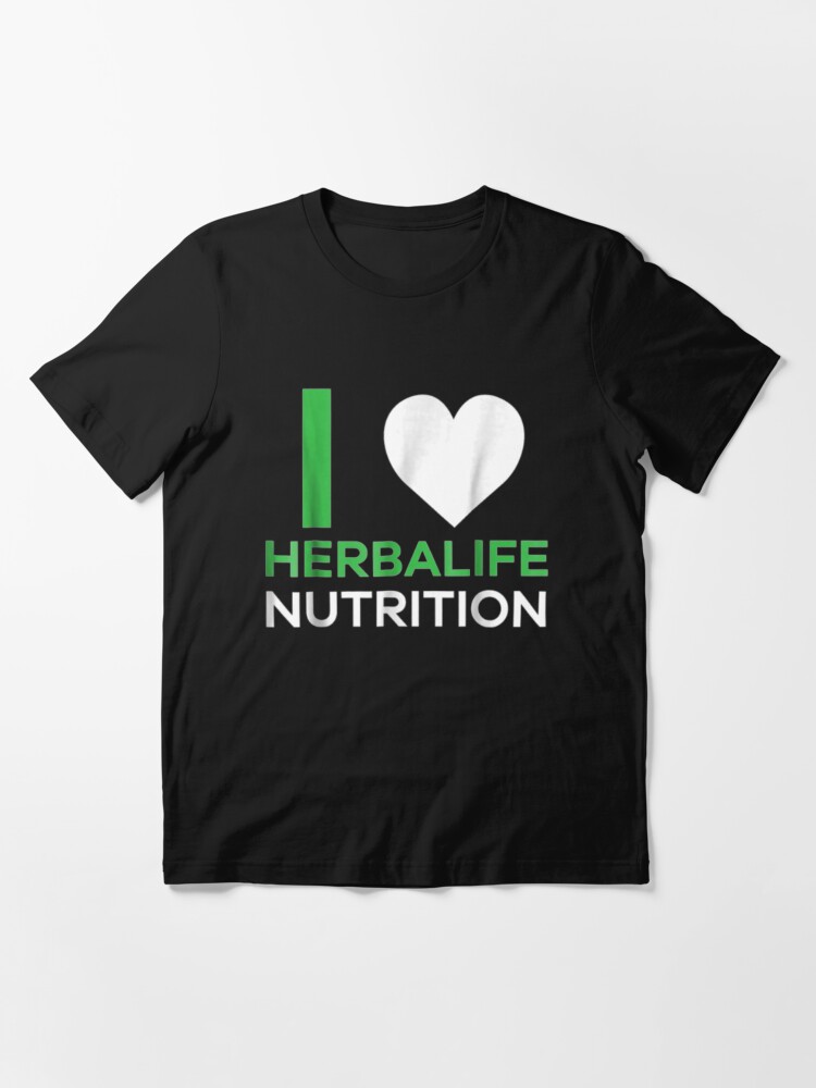 I Love Herbalife Nutrition T Shirt By Arijsgailis Redbubble