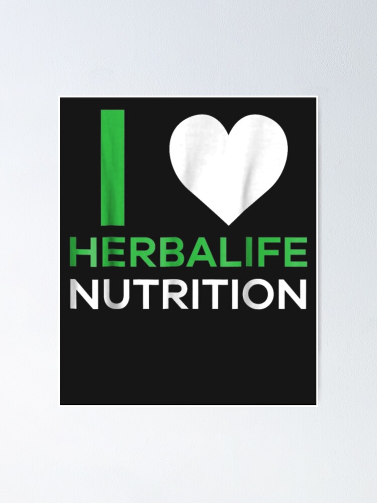I Love Herbalife Nutrition Poster By Arijsgailis Redbubble