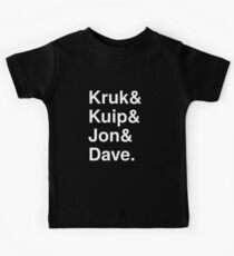 Kruk& Kuip& Jon& Dave. Kids Tee