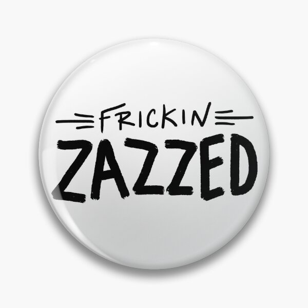 Item preview, Frickin Zazzed designed and sold by Emily Evans.