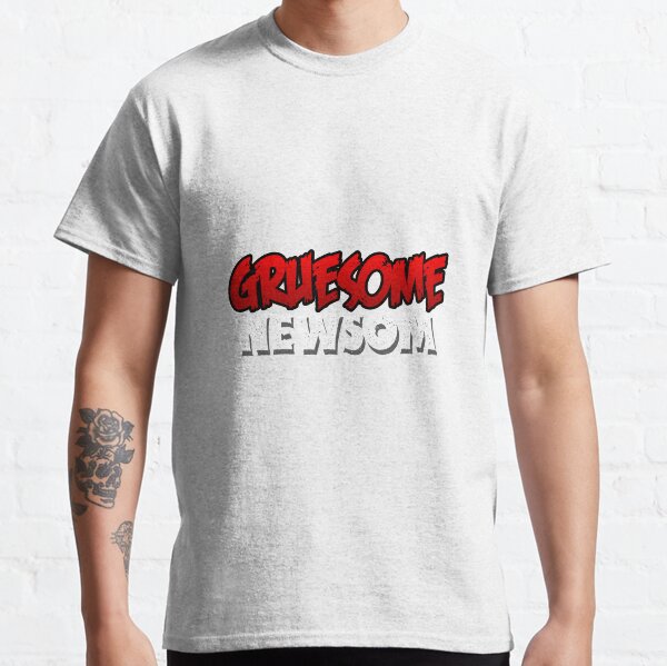 Gruesome Newsom Classic T-Shirt