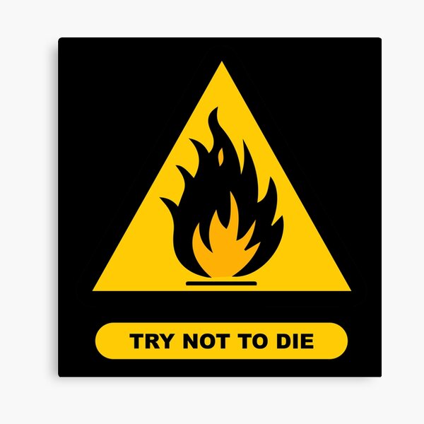 Item preview, Caution: Try Not To Die designed and sold by wetdryvac.