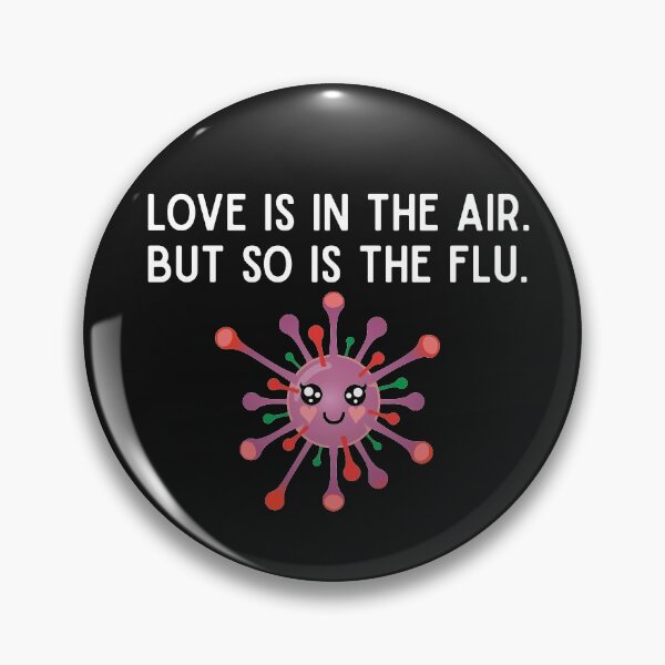 Item preview, Anti Valentine Love is in the air but so is the flu funny sarcastic saying  designed and sold by alenaz.