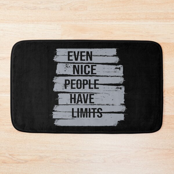 Item preview, Even Nice People Have Limits  designed and sold by Quotes You Like.