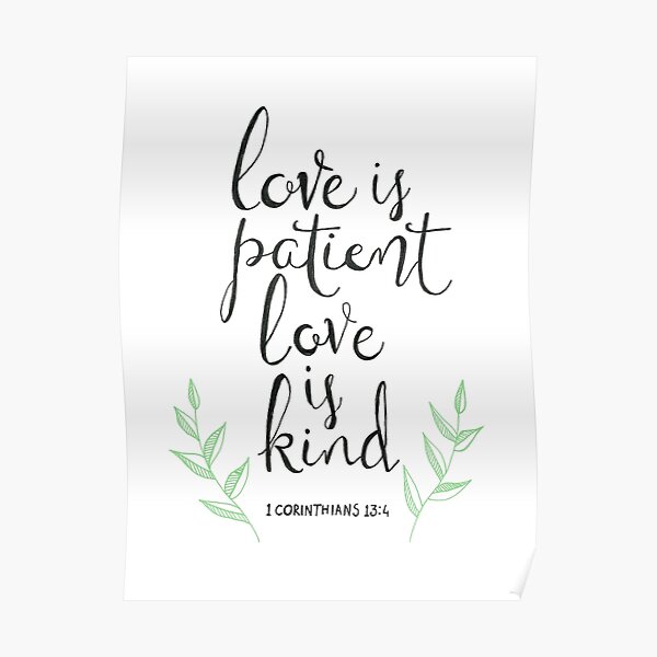 Love Is Patient, Love Is Kind Poster