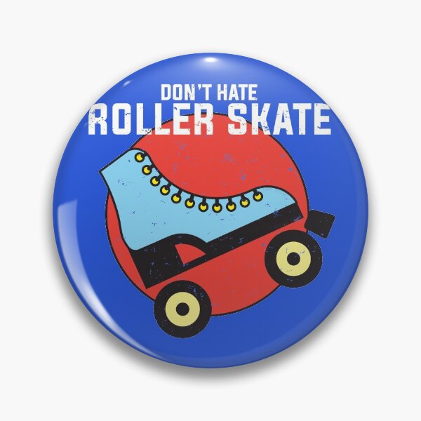 Item preview, Don't hate, Roller Skate Rollerskating lover design designed and sold by Lightfield.