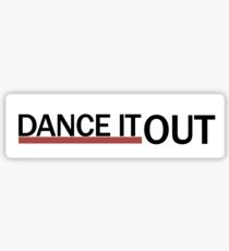 Dance It Out Sticker