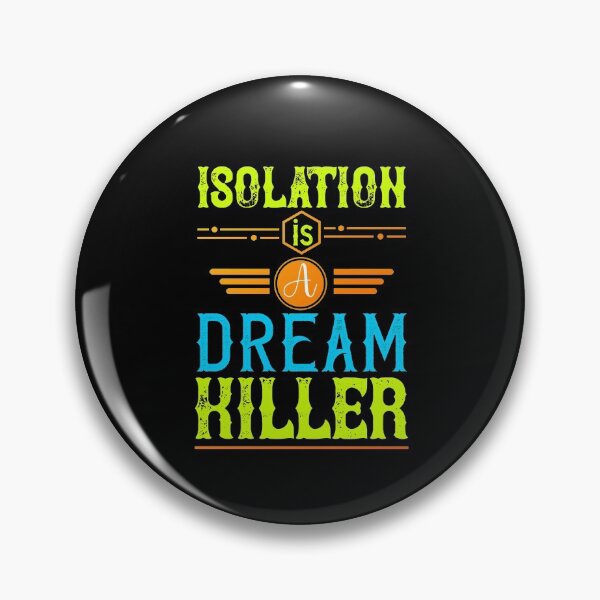 Item preview, Isolation is a dream killer designed and sold by teamph.