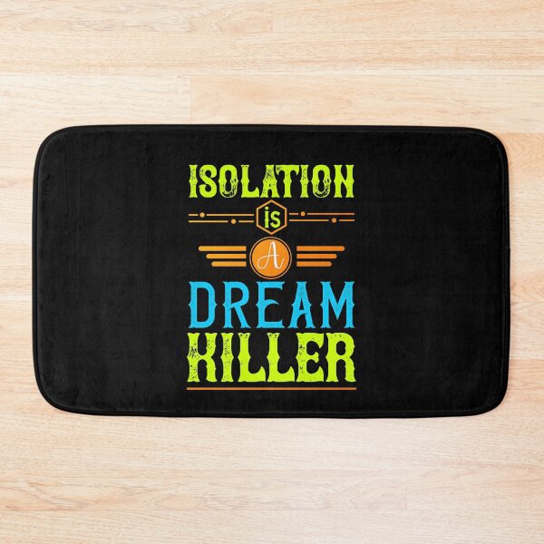 Item preview, Isolation is a dream killer designed and sold by teamph.