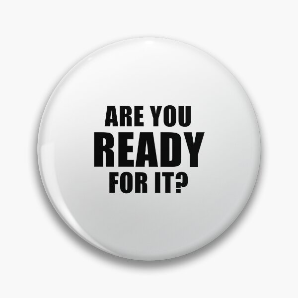 Item preview, Are You Ready For It? designed and sold by quoteedesigns.