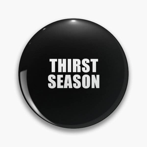 Item preview, Thirst Season (Black) designed and sold by quoteedesigns.