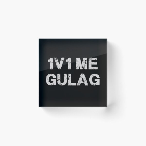 Item preview, 1v1 me Gulag designed and sold by Etchedclothing.