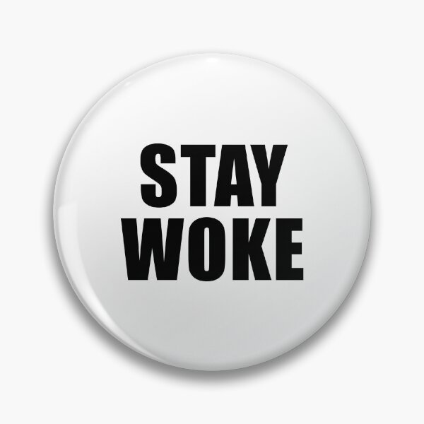 Item preview, Stay Woke designed and sold by quoteedesigns.