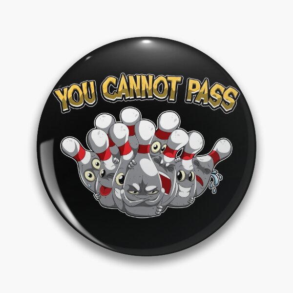 Artikelvorschau, You Cannot Pass - Bowling Team Geschen entworfen und verkauft von anziehend.