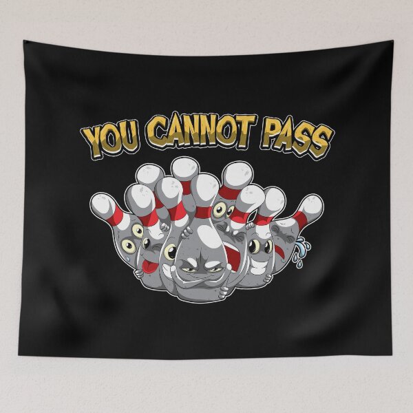 Item preview, You Cannot Pass - Bowling Team Gift Idea designed and sold by anziehend.