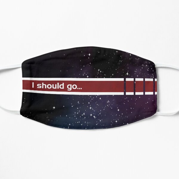 I should go... Mask