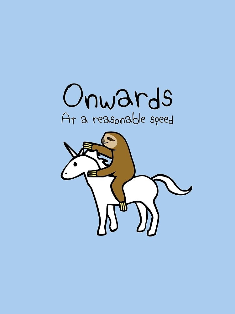 Onwards! At A Reasonable Speed (Sloth Riding Unicorn) by jezkemp