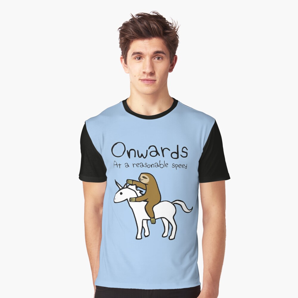Onwards! At A Reasonable Speed (Sloth Riding Unicorn) Graphic T-Shirt
