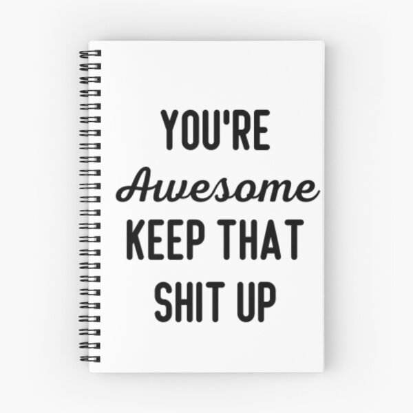 Item preview, You're Awesome Keep That Up designed and sold by CatMonkStudios.