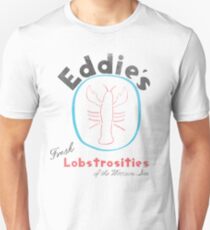 Camiseta unisex Las lobstrosidades frescas de Eddie del mar occidental