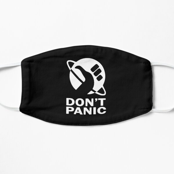 DON'T PANIC 2019 Flat Mask