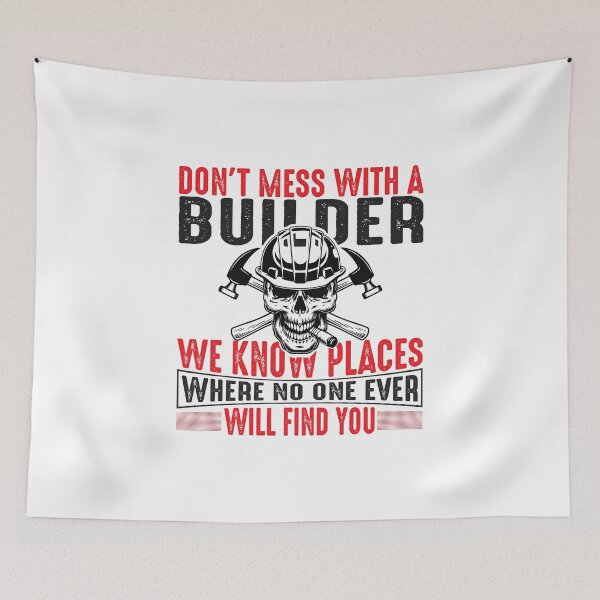 Item preview, Don't Mess With a Builder designed and sold by saechla.