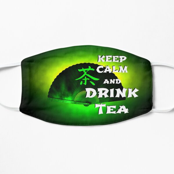 Keep Calm And Drink Tea - green tea Mask