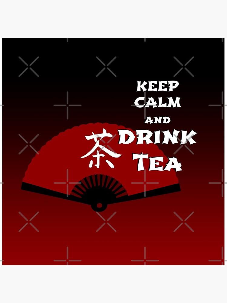 Keep Calm and Drink Tea - dark asia edition by cglightNing