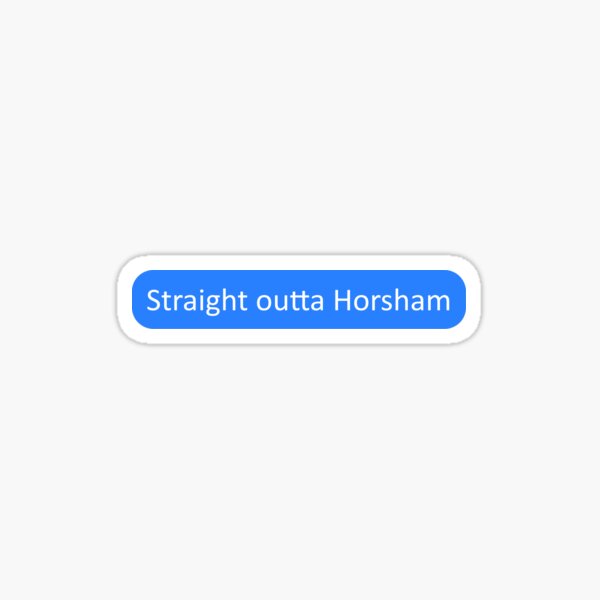Item preview, Straight outta Horsham designed and sold by SmileMiau.