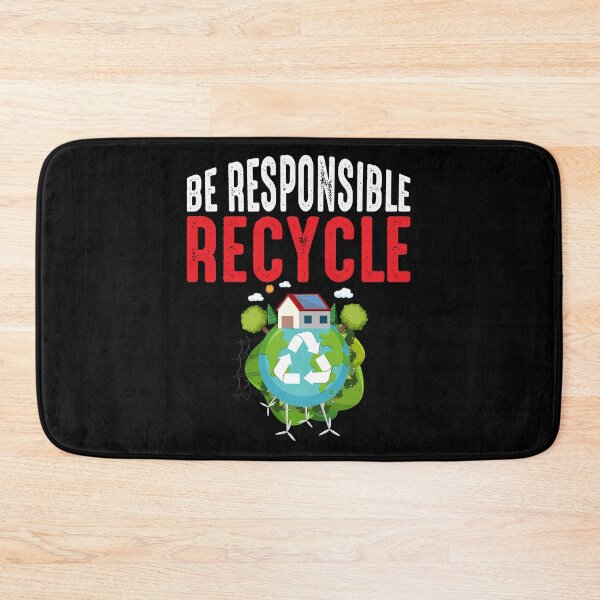 Item preview, Be Responsible Recycle designed and sold by saechla.