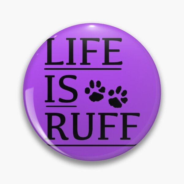 Item preview, Life Is Ruff designed and sold by Deestylistic.