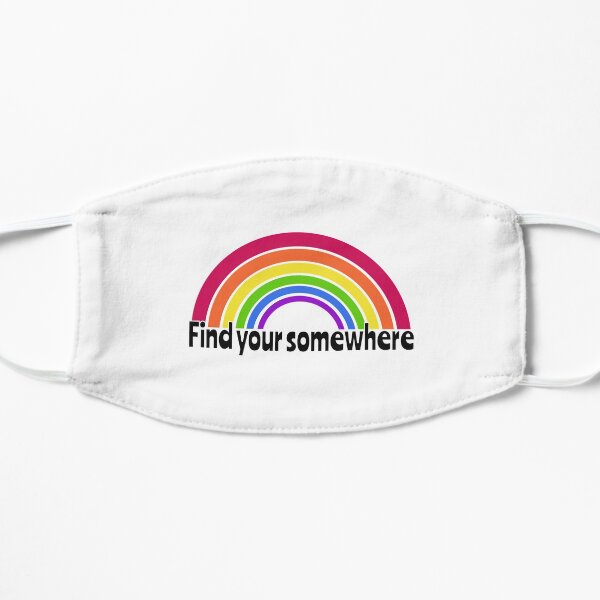 Find Your Somewhere Flat Mask