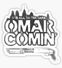 Omar Comin' Sticker