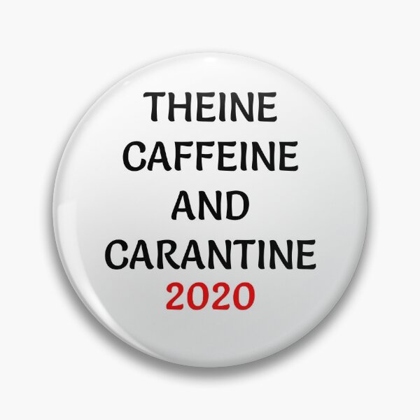Item preview, theine, caffeine and carantine 2020 designed and sold by ahmedelatitt.