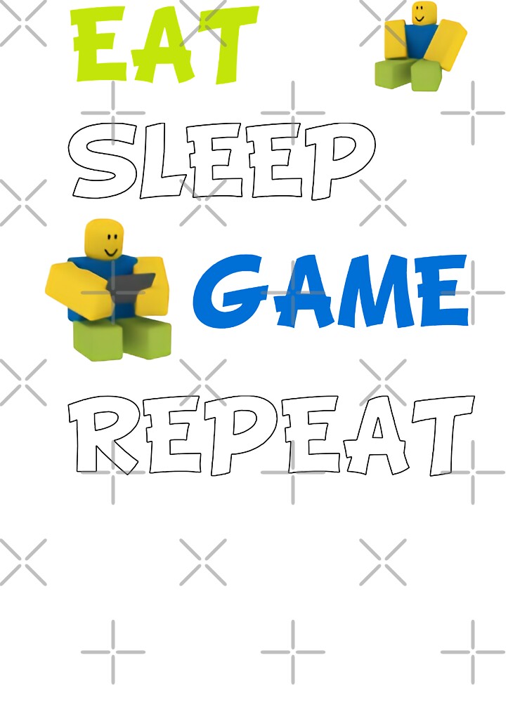 eat sleep roblox repeat roblox gamer eat sleep roblox gamer kids t shirt teepublic