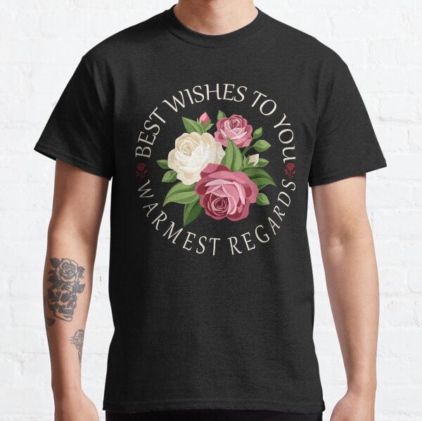 Best Wishes To You Warmest Regards Schitts Creek Womens With Sayings Funny Graphic David Rose Pop Culture Classic T-Shirt