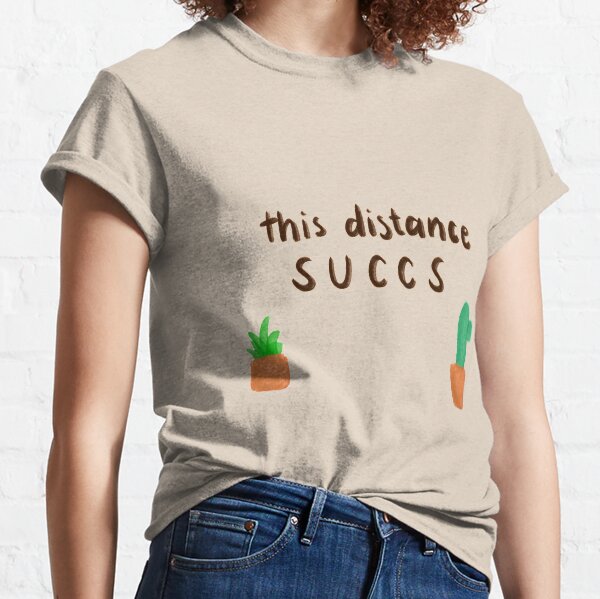 This distance Succs Classic T-Shirt