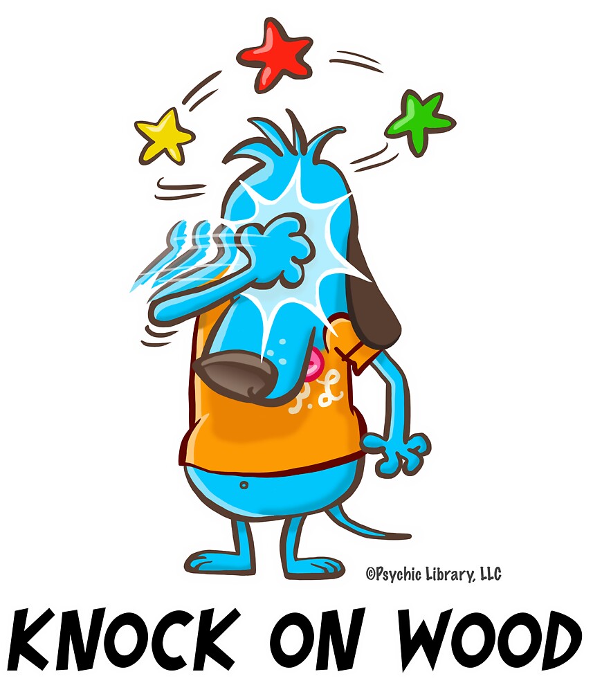 "Knock on Wood" by SuperstitionTs | Redbubble