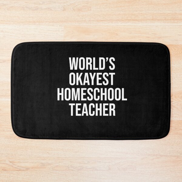 Item preview, World's Okayest Homeschool Teacher designed and sold by Merch By ika.