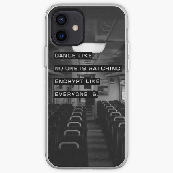 Encrypt like everyone is watching (B&W BG) iPhone Soft Case