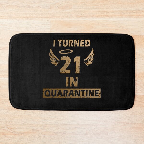 Item preview, I Turned 21 In Quarantine Birthday Gift designed and sold by Mfk Clothes.