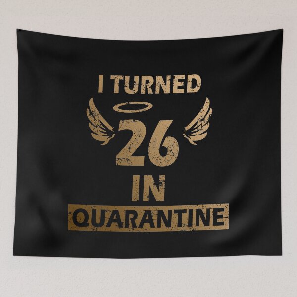 Item preview, I Turned 26 In Quarantine Birthday Gift designed and sold by Mfk Clothes.