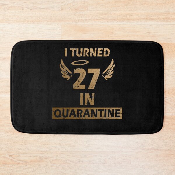 Item preview, I Turned 27 In Quarantine Birthday Gift designed and sold by Mfk Clothes.