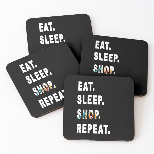 Item preview, Eat. Sleep. Shop. Repeat. designed and sold by iamhewho.