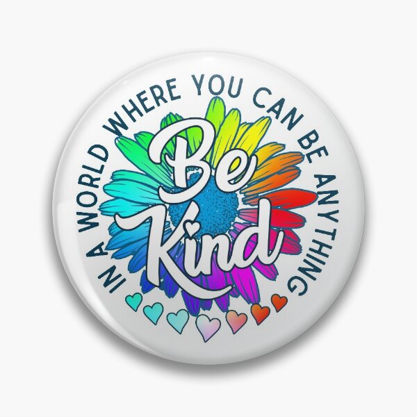 Item preview, In a world where you can be anything be kind rainbow daisy flower designed and sold by alenaz.