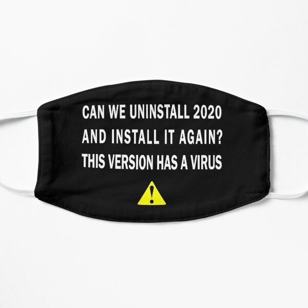 Coronavirus funny design,Can we uninstall 2020 and install it again Mask