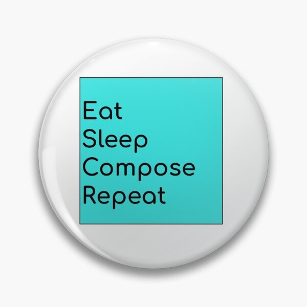 Item preview, Eat Sleep Compose Repeat designed and sold by Gracie Fagan.